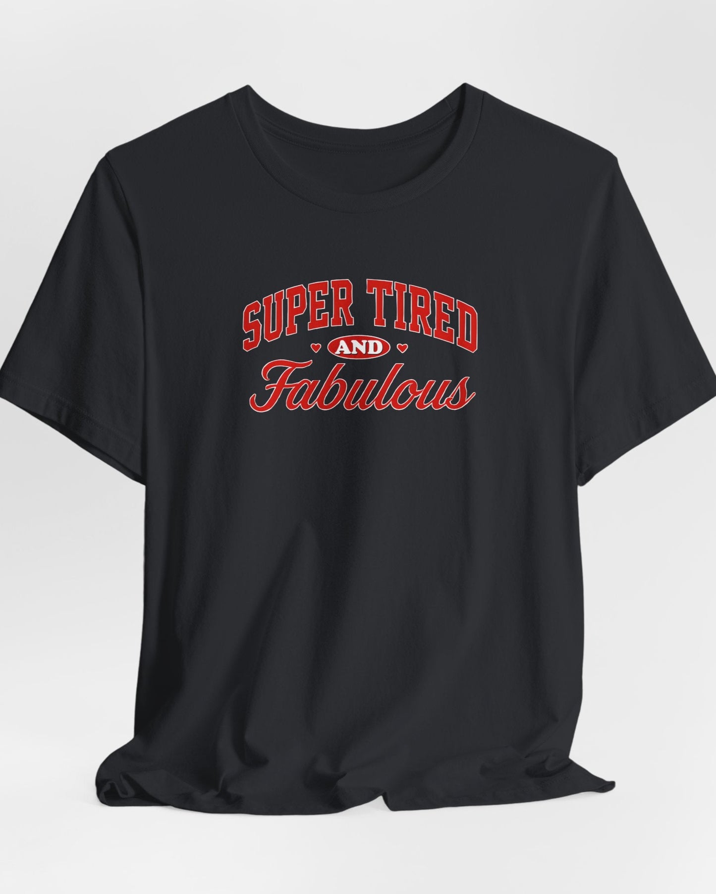 Super Tired - Trendy Graphic Mom Tee