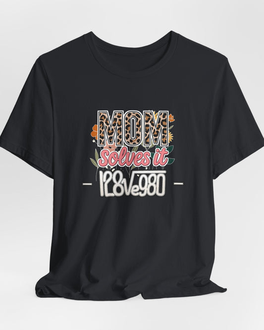 "Mom Math" Shirt - Because You're Solving Problems All Day