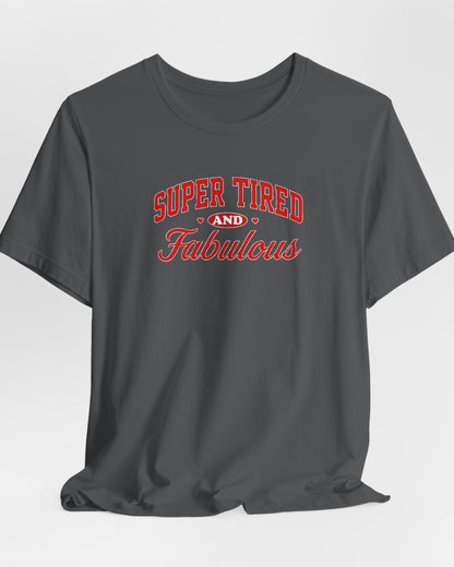 Super Tired - Trendy Graphic Mom Tee
